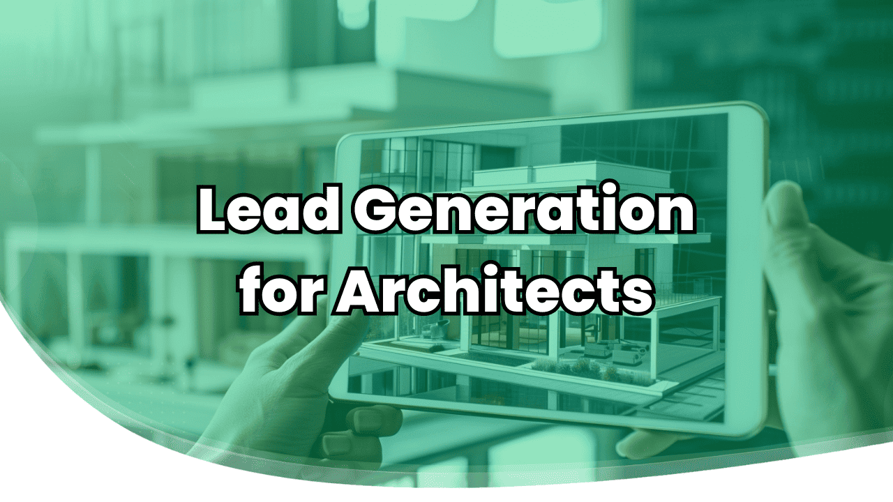 Lead Generation for Architects