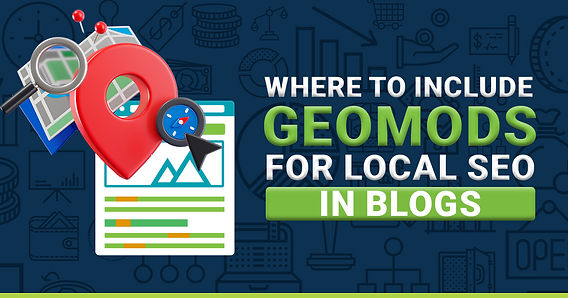 Where to Include Geomods for Local Seo in Blogs